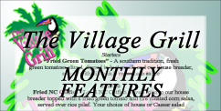The Village Grill Features